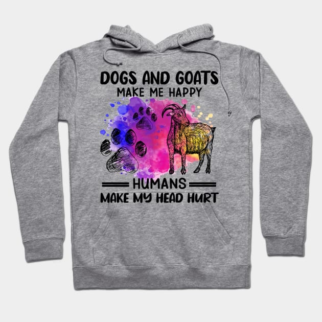 Dogs And Goats Make Me Happy Humans Make My Head Hurt Hoodie by Jenna Lyannion